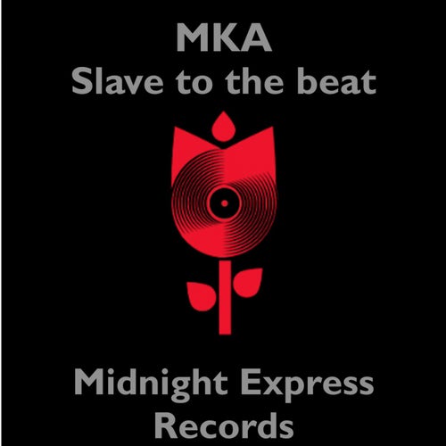 MKA - Slave to the beat [CAT882223]